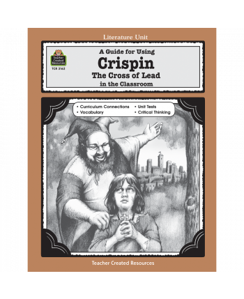 A Guide for Using Crispin The Cross of Lead in the Classroom TCM3162