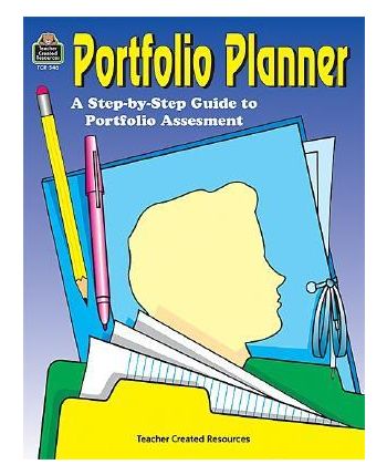 Portfolio Planner - A Step by Step Guide to Portfolio Assessment - TCR546