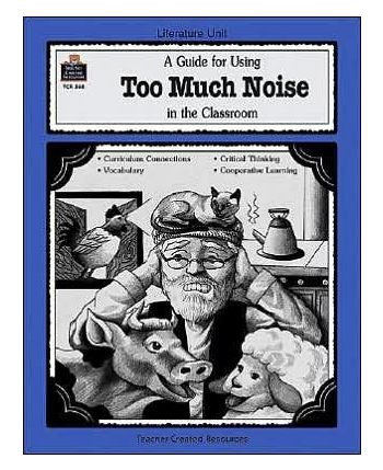 A Guide for Using Too Much Noise in the Classroom TCR568