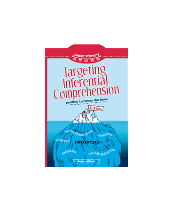 Targeting Inferential Comprehension: Reading Between the Lines - Lower Primary