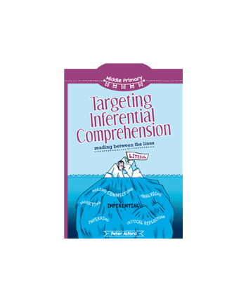 Targeting Inferential Comprehension: Reading Between the Lines - Middle Primary